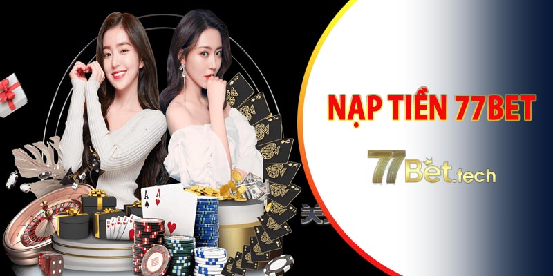 nạp tiền 77bet