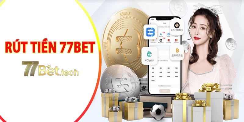 Rút tiền 77bet